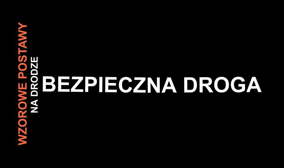 WZOROWE POSTAWY NA DRODZE