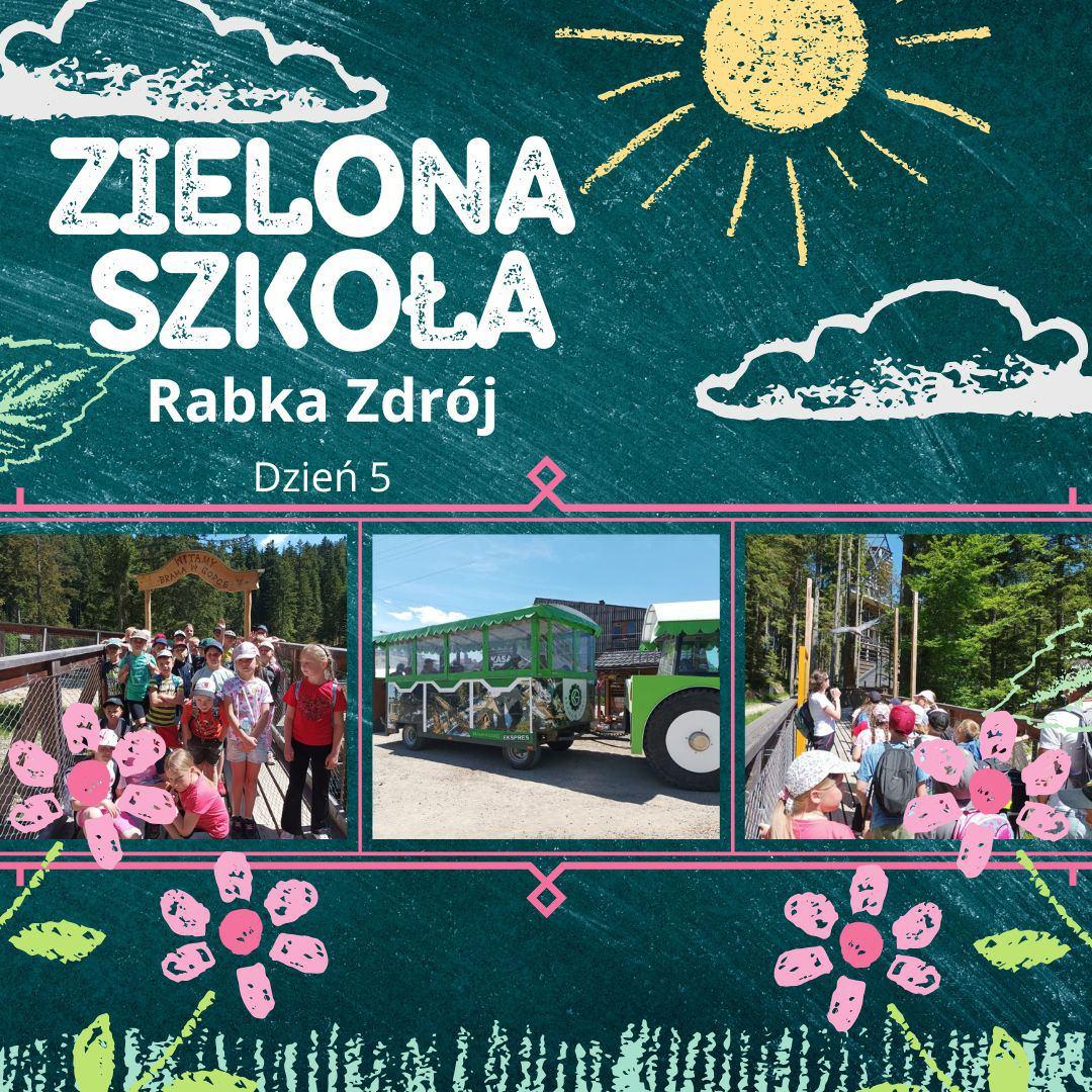 ZIELONA SZKOŁA – RABKA ZDRÓJ (DZIEŃ 5)