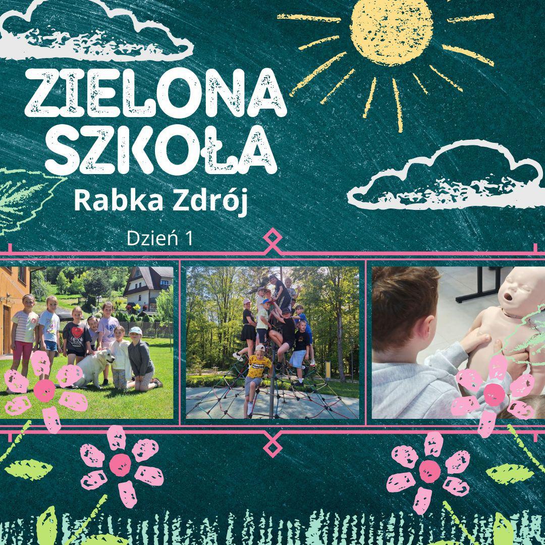 ZIELONA SZKOŁA – RABKA ZDRÓJ (DZIEŃ 1)
